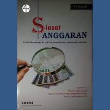 Siasat anggaran : posisi masyarakat dalam perumusan anggaran daerah
