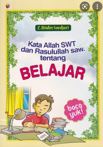 Kata allah swt dan rasulullah saw.tentang belajar : Baca Yuk!