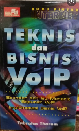 Buku pintar internet teknis dan bisnis VoIP