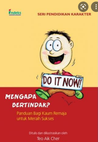 Mengapa Bertindak : Panduan Bagi Kaum Remaja Untuk Meraih Sukses