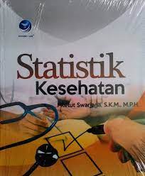 Stastistik Kesehatan / I Ketut Swarjana