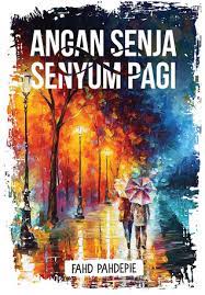 Angan senja senyum pagi