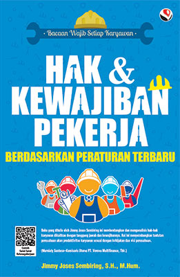 Hak & kewajiban pekerja berdasarkan peraturan terbaru