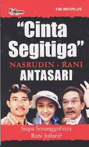 "Cinta segitiga" Nasrudin - Rani_Antasari
