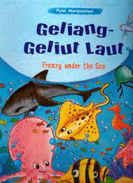 Geliang-geliut Laut : Frenzy under the sea