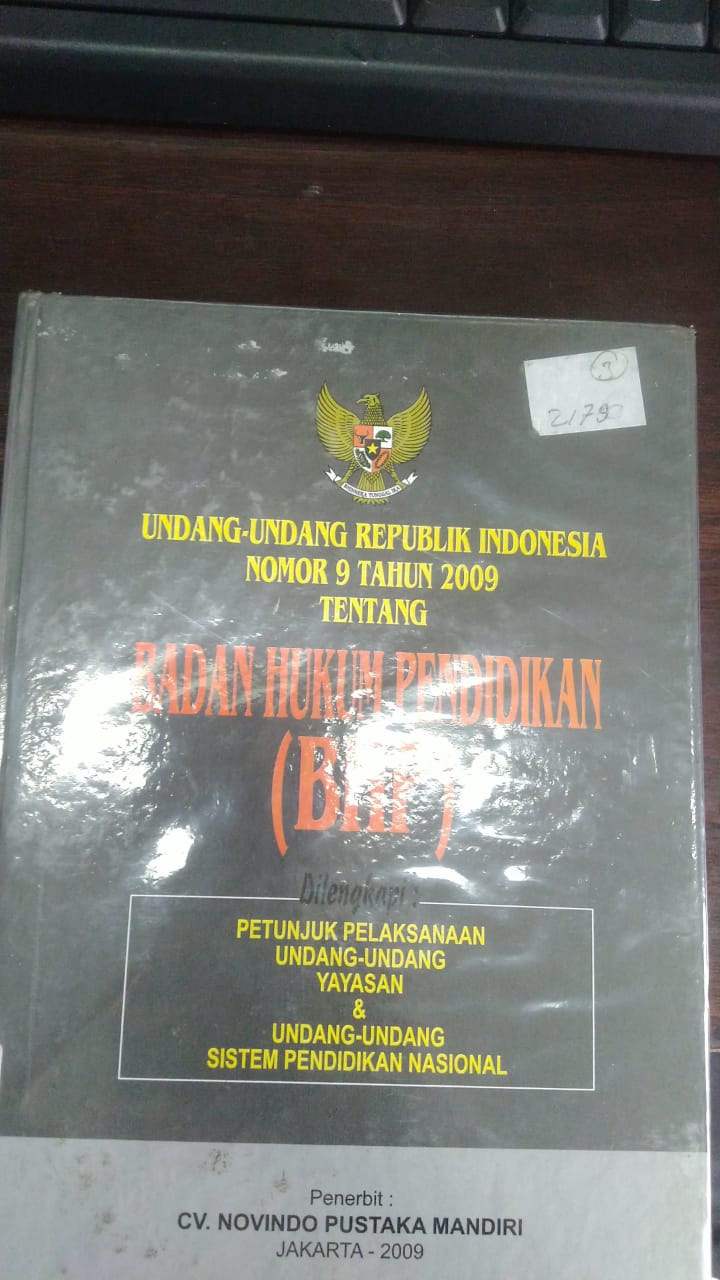 Undang-Undang Republik Indonesia Nomer 9 Tahun 2009 Tentang : Badan Hukum Pendidikan (BHP)