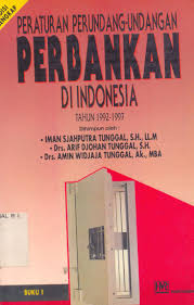 Peraturan perundang-undangan perbankan di Indonesia edisi lengkap : buku satu