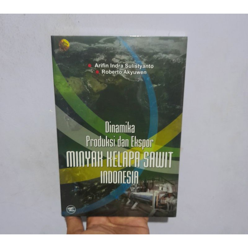 Dinamika Produksi dan Ekspor : Minyak Kelapa Sawit Indonesia