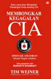 Kegagalan CIA : Spionase amatiran sebuah negara Adidaya