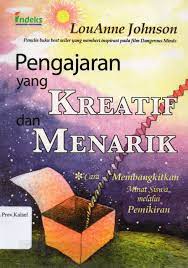 Pengajaran yang kreatif dan menarik : Cara membangkitkan minat siswa melalui pemikiran