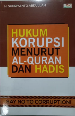 Hukum Korupsi Menurut Al-Quran Dan Hadis!