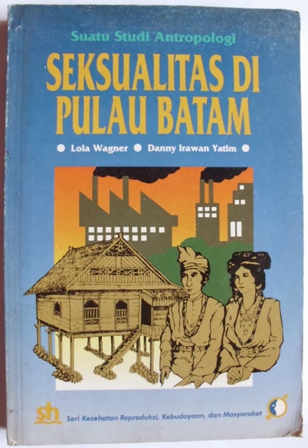 Seksualitas Di Pulau Batam : Suatu Studi Antropologi