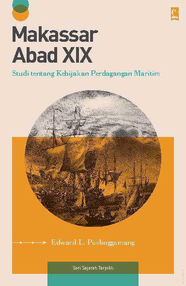 Makassar Abad XIX : Studi tentang Kebijakan Perdagangan Maritim