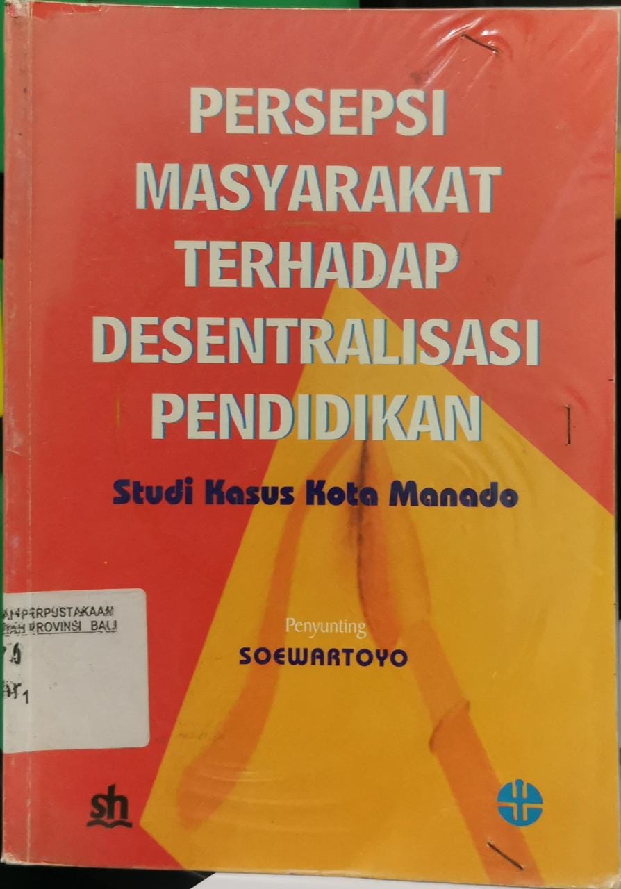 Persepsi Masyarakat Terhadap Desentralisasi Pendidikan : Studi kasus di kota manado