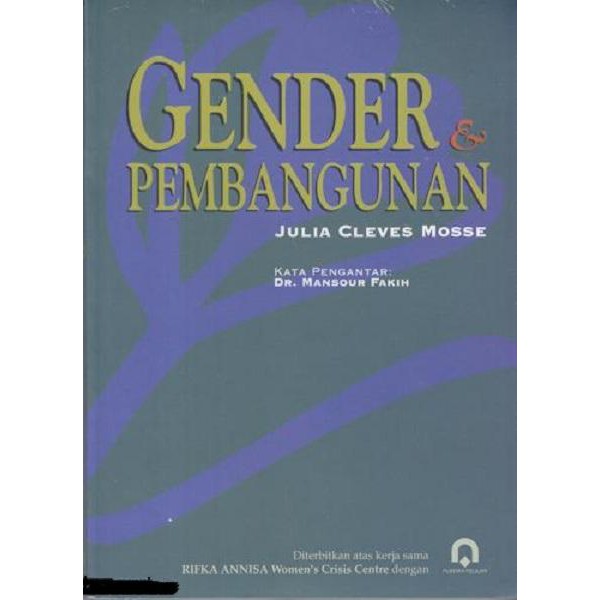 Gender & pembangunan / Julia Cleves Mosse, penerjemah; Harian Silawati