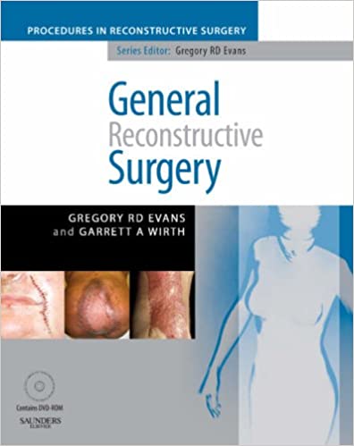 General reconstructive surgery / ed. Gregory R. D. Evans, Garret A. Wirth