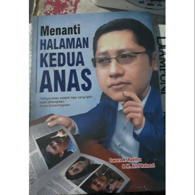 Menanti Halaman Kedua Anas : Intinya Anas adalah bayi yang lahir tidak diharapkan