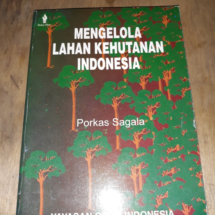 Mengelola Lahan Kehutanan Indonesia