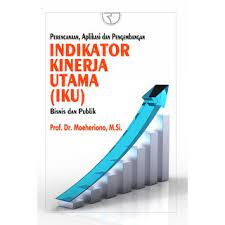 Indikator Kinerja Utama (IKU) : Perencanaan, Aplikasi dan Pengembangan