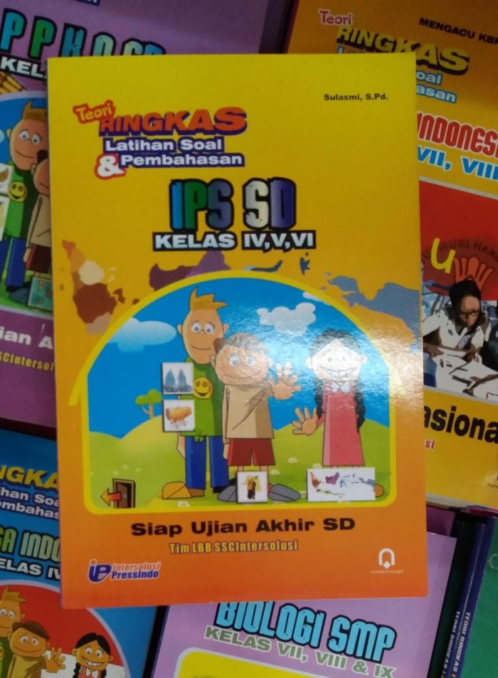 Teori Ringkas, Latihan Soal & Pembahasan IPS SD : Kelas IV, V, VI Siap Ujian Akhir SD