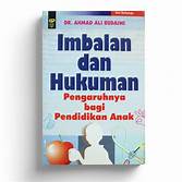 Imbalan dan hukuman : pengaruhnya bagi pendidikan anak