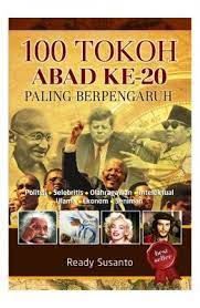 100 Tokoh Abad ke 20 Paling Berpengaruh / Ready Susanto