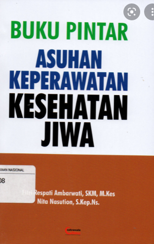 Buku Pintar Asuhan Keperawatan Kesehatan Jiwa