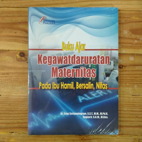 Buku ajar kegawatdaruratan maternitas : Pada ibu hamil, bersalin, nifas