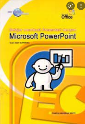 Belajar membuat presentasi dengan microsoft powerpoint : Seri teknologi informasi