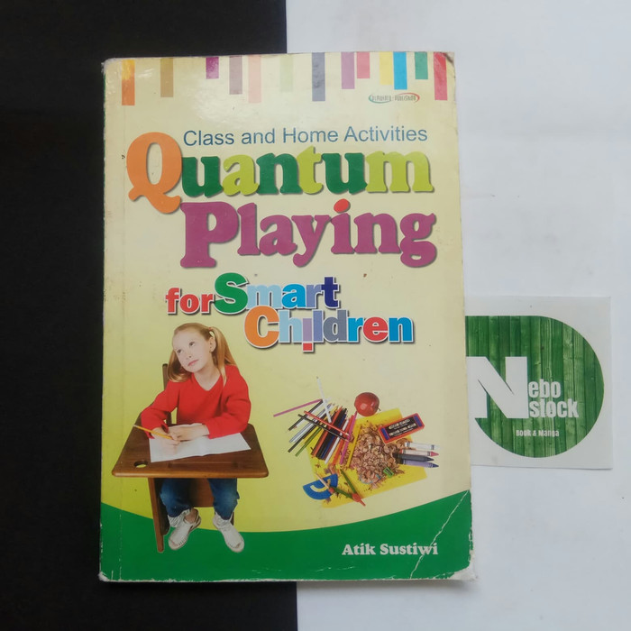 Class and Home Activities : Quantum Playing for Smart Children