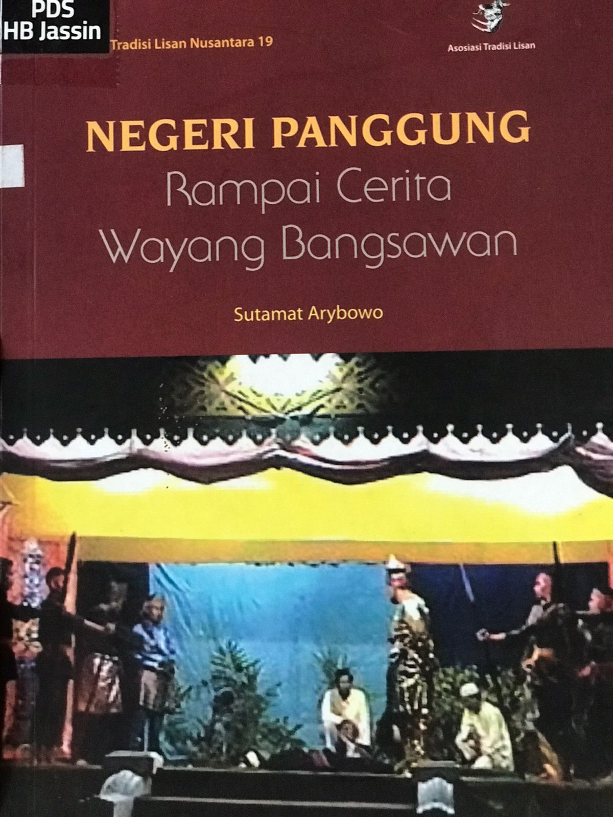 Negeri panggung : Rampai cerita wayang bangsawan