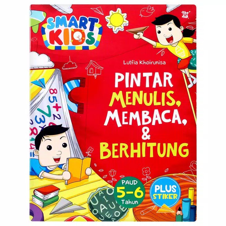 Pintar menulis, membaca dan berhitung / penyuting, Lulu Annisa, Emha Fuad, W.S. Pribadie; ilustrator, Iqbal Sudirja