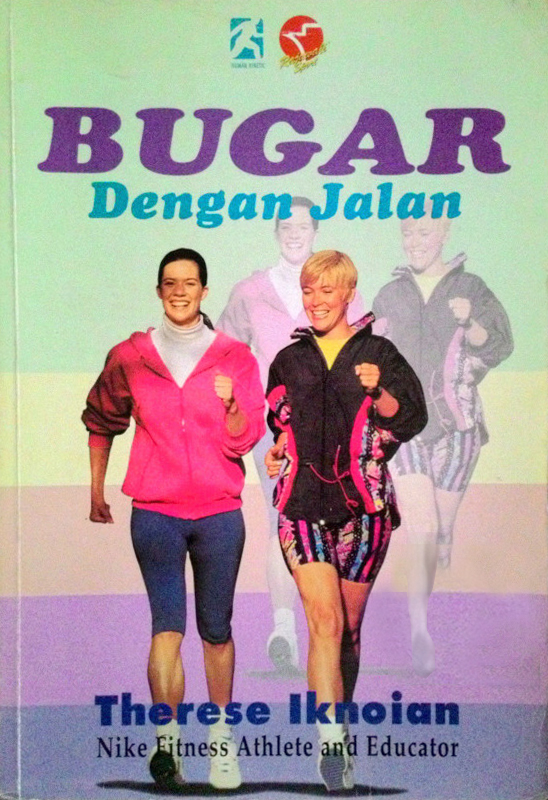 Bugar dengan jalan / Theresse Iknoim ; penerjemah, Eri Desmarini