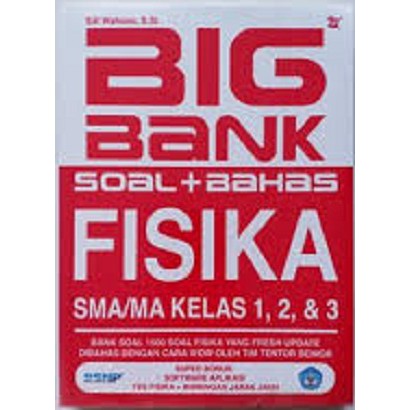 Big Bank Soal + Bahasa Fisika SMA/MA Kelas 1,2, & 3