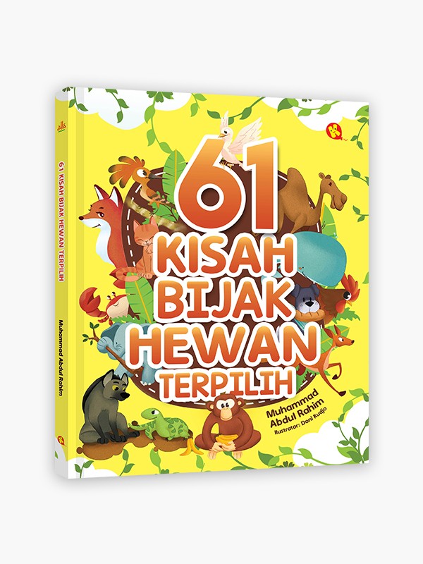 61 Kisah bijak hewan terpilih / Muhammad Abdurrahman; Rohid Ashtar; Diyah Rahma; Aminah Mustari; Woro Lestari; Doni Kudjo; Yunita Ang; Riska;
