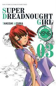 Super dreadnought girl vol. 03 / Takeshi Azuama ; editor : Lois