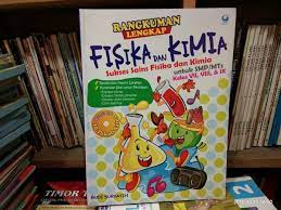 Rangkuman lengkap fisika dan kimia : sukses sains fisika dan kimia untuk SMP/MTs kelas vii,viii. dan ix