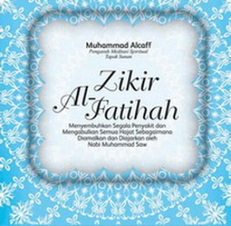 Zikir Al-Fatihah Muhammad Alcaff ; ed. Ali Yahya