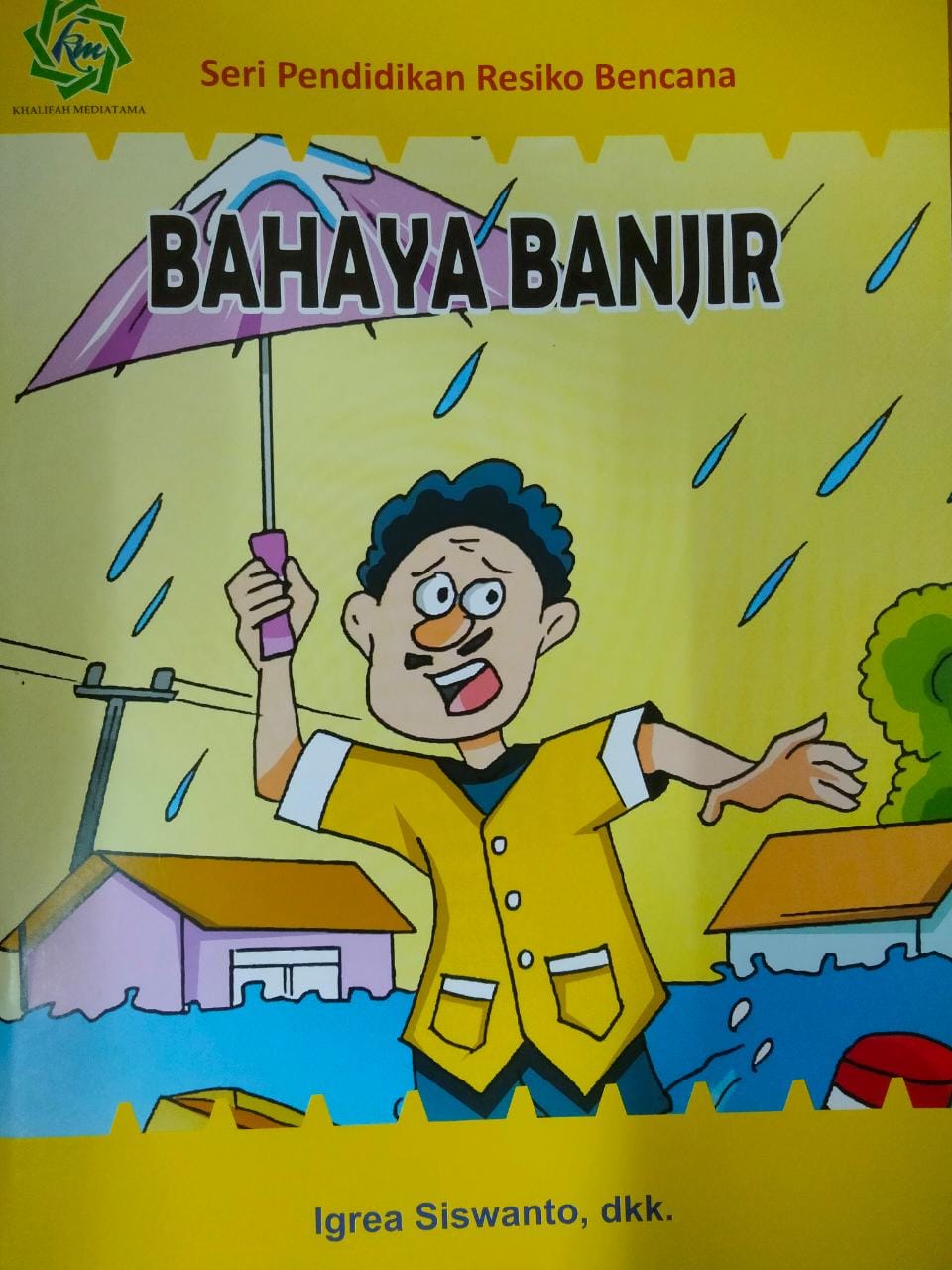 Seri Pendidikan Resiko Bencana : Bahaya Banjir