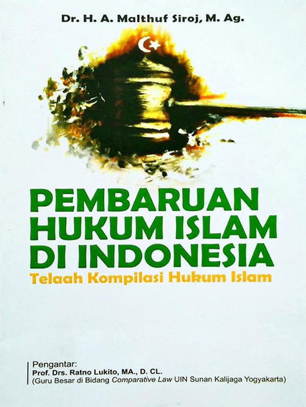 Pembaruan hukum Islam di Indonesia : telaah kompilasi hukum Islam