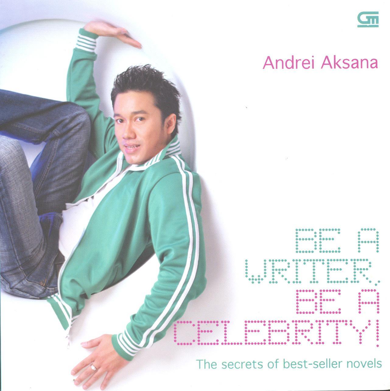 Be a writer, be a celebrity! / Andrei Aksana