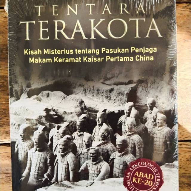Tentara terakota : kisah misterius tentang pasukan penjaga makam keramat kaisar pertama China