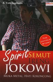 Spirit semut ireng Jokowi : muka metal, hati keroncong