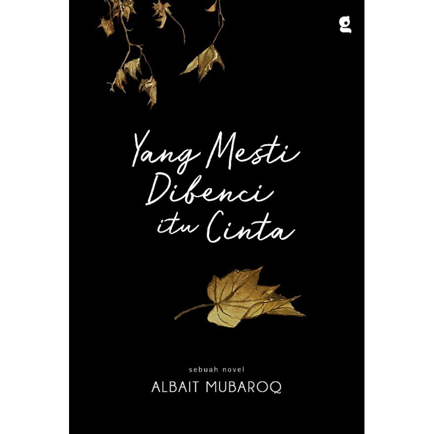 Yang Mesti Dibenci Itu Cinta