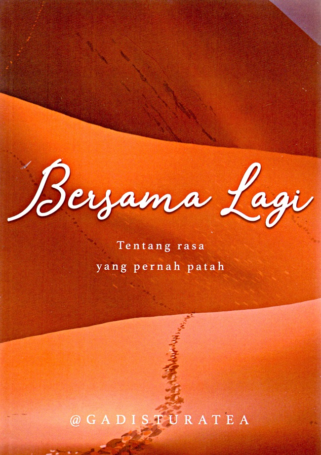 Bersama Lagi : Tentang Rasa Yang Pernah Patah