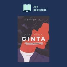 Atas nama cinta :  aku merelakan / penulis, @kangihsan_ ; penyunting, Ratna