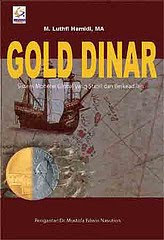 Gold Dinar sistem moneter global yang stabil dan berkeadilan / M. Luthfi Hamidi