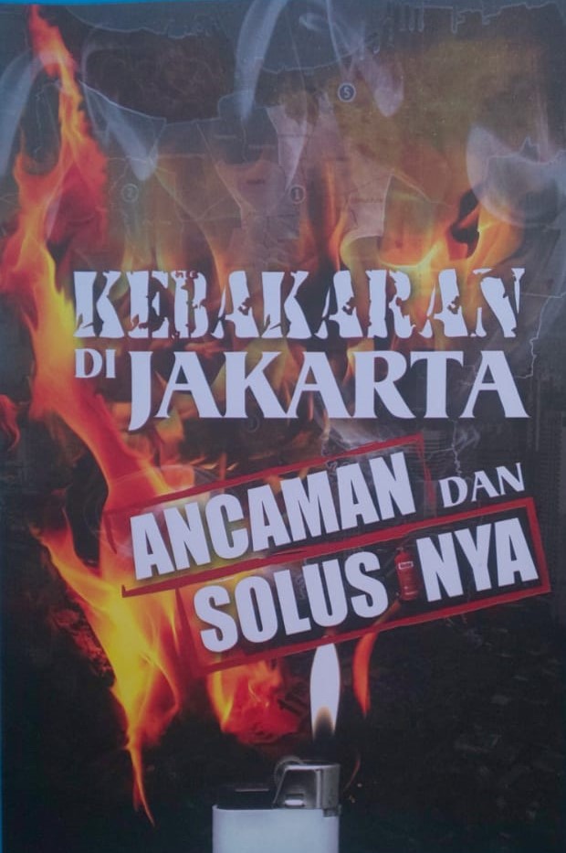 Kebakaran di Jakarta : ancaman solusinya