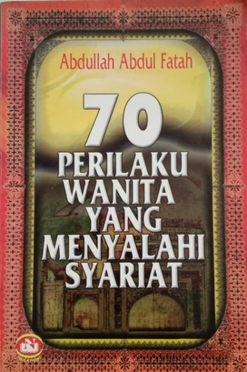 70 Perilaku wanita yang menyalahi syariat