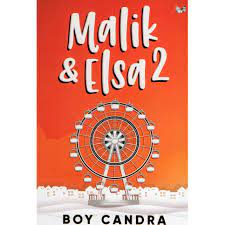 Malik & Elsa 2 / Boy Candra, Penyunting; Fenisa Zahra